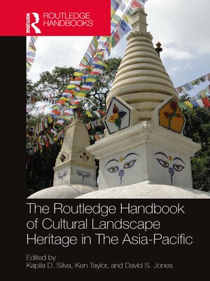 cover image of The Routledge Handbook of Cultural Landscape Heritage in the Asia-Pacific